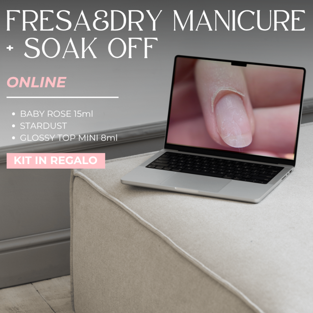 Corso Online Live | Fresa&Dry Manicure + Soak Off