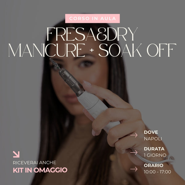 Corso Fresa e Dry Manicure + Soak Off