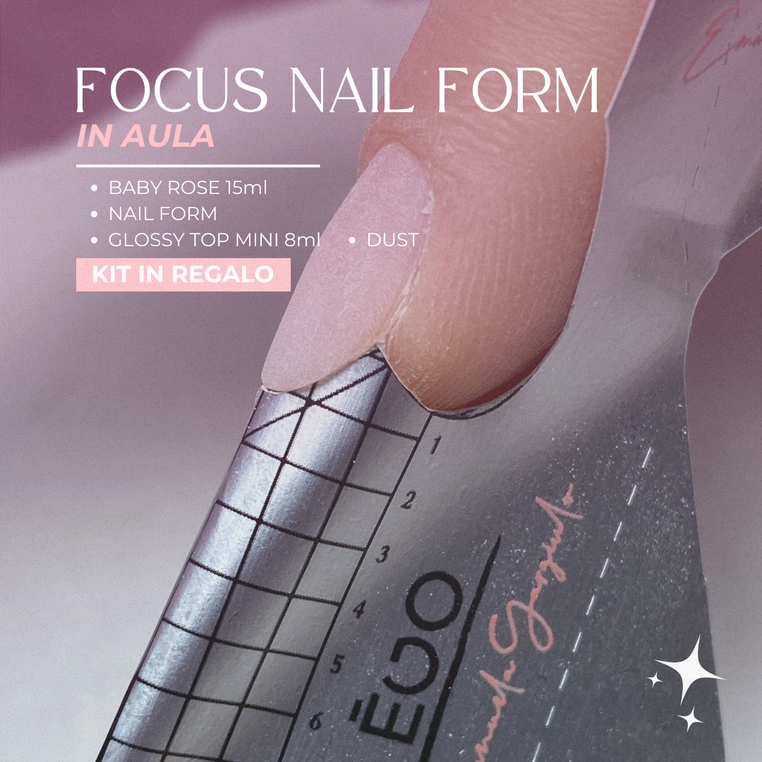 CORSO FOCUS IN AULA | NAIL FORM + KIT